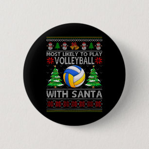 Most Likely To Play Volleyball With Santa Xmas Ugl 6 Cm Round Badge
