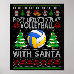 Most Likely To Play Volleyball With Santa Xmas Ugl Poster