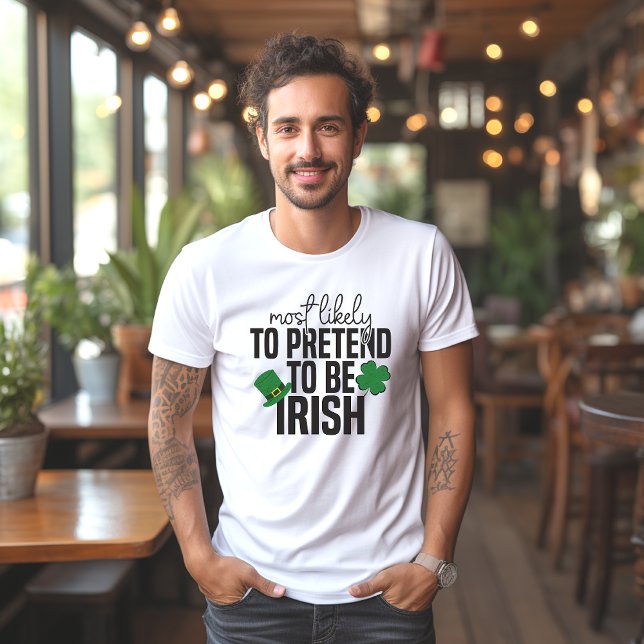 Most Likely To Pretend To Be Irish Men's T-Shirt (Creator Uploaded)