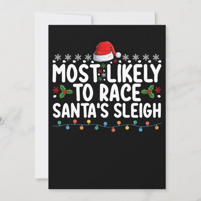 Most Likely To Race Santa's Sleigh Christmas Holid Invitation (Front)