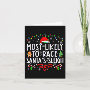 Most Likely To Race Santa's Sleigh Family Christma Card