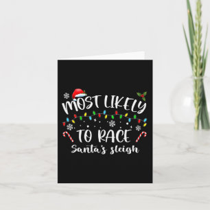 Most Likely To Race Santa's Sleigh Family Christma Card