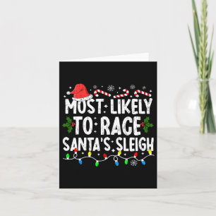Most Likely To Race Santa's Sleigh Family Matching Card