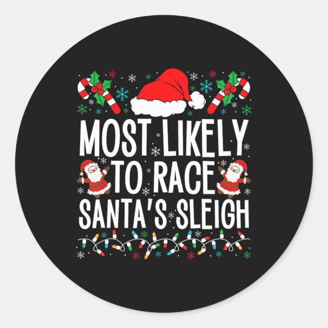 Most Likely To Race Santa's Sleigh Family Xmas Paj Classic Round Sticker (Front)