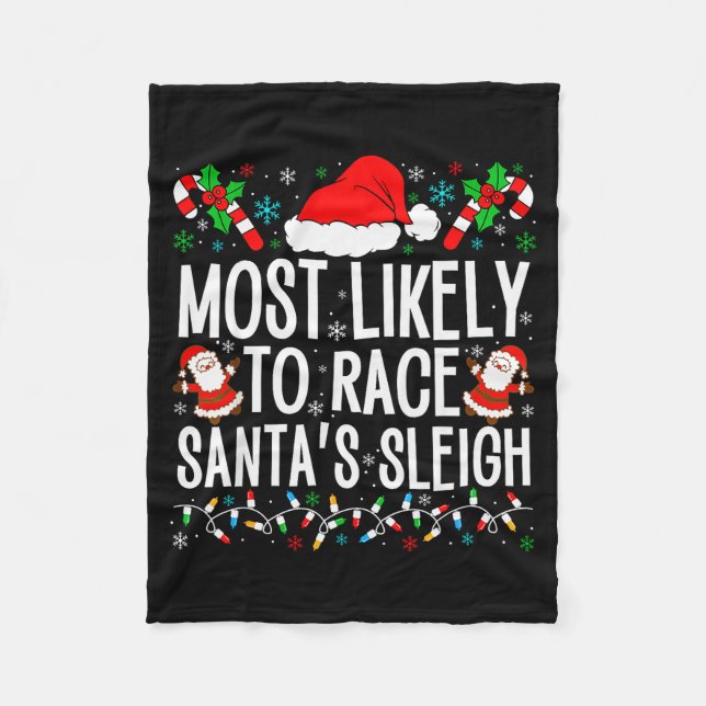 Most Likely To Race Santa's Sleigh Family Xmas Paj Fleece Blanket (Front)