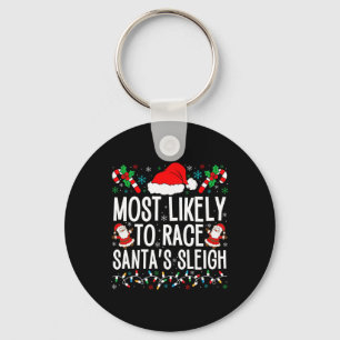 Most Likely To Race Santa's Sleigh Family Xmas Paj Key Ring