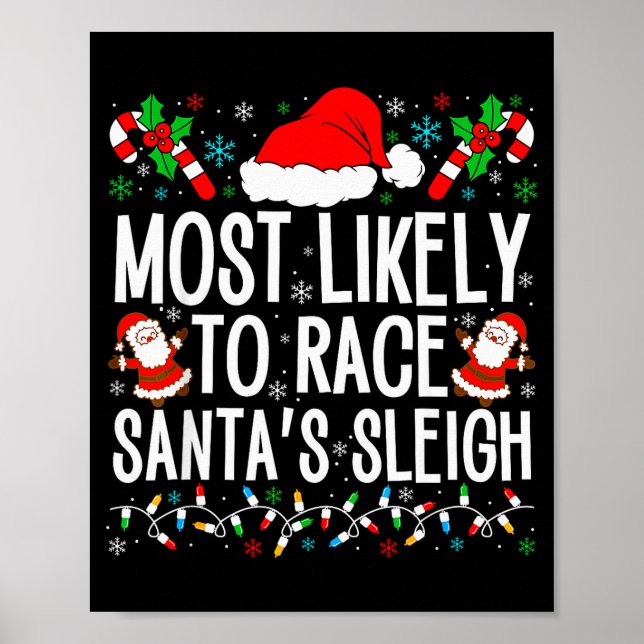 Most Likely To Race Santa's Sleigh Family Xmas Paj Poster (Front)