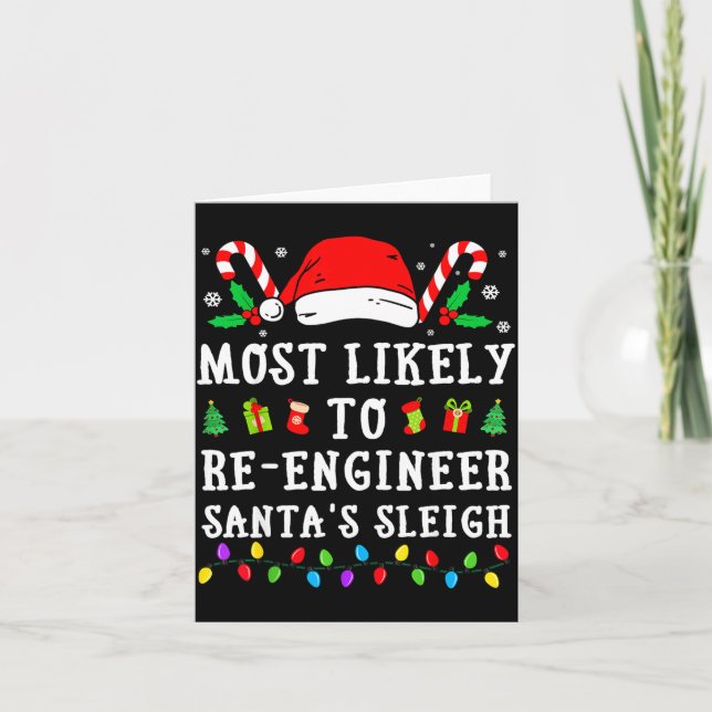 Most Likely To Re-engineer Santa's Sleigh Christma Card (Front)