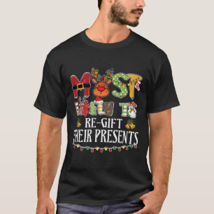 Most Likely To Re-gift Their Presents Family Chris T-Shirt