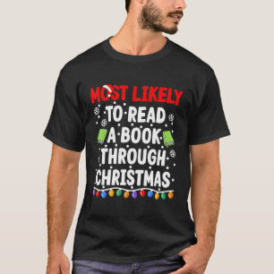 Most Likely To Read A Book I Matching Christmas T-Shirt