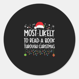 Most Likely To Read A Book Matching Family Christm Classic Round Sticker
