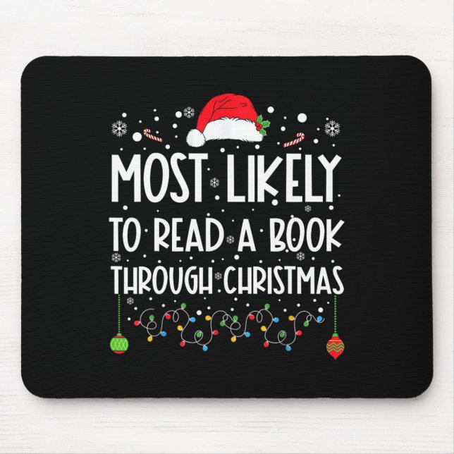 Most Likely To Read A Book Matching Family Christm Mouse Pad (Front)