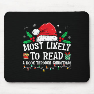Most Likely To Read A Book Matching Family Christm Mouse Pad