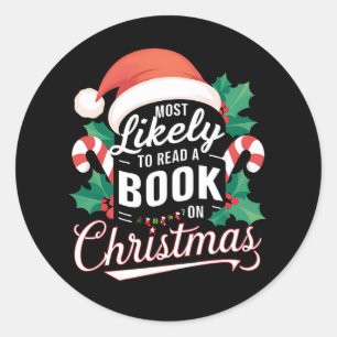 Most Likely To Read A Book On Christmas Classic Round Sticker