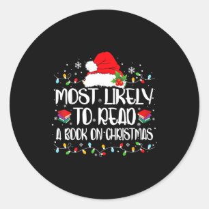 Most Likely To Read A Book On Christmas Family Mat Classic Round Sticker