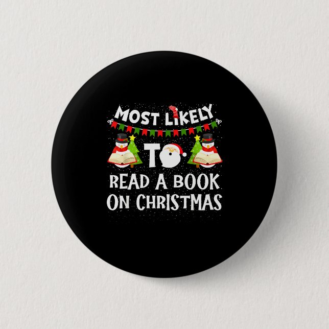 Most Likely To Read A Book On Christmas Funny Snow 6 Cm Round Badge (Front)