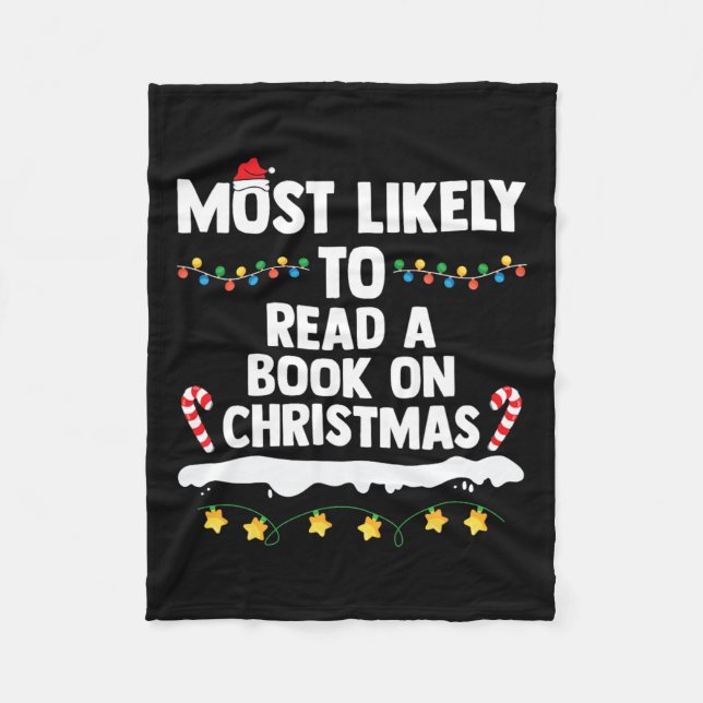 Most Likely To Read A Book On Christmas Matching F Fleece Blanket (Front)