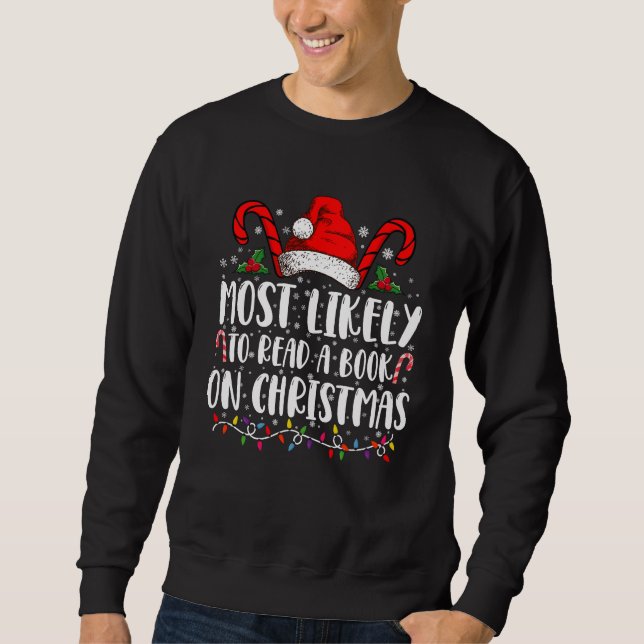 Most Likely To Read A Book On Christmas Matching  Sweatshirt (Front)