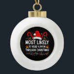 Most Likely To Read A Book Through Christmas  Ceramic Ball Christmas Ornament<br><div class="desc">Most Likely To Read A Book Through Christmas Funny Xmas</div>