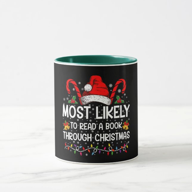 Most Likely To Read A Book Through Christmas  Mug (Center)