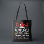 Most Likely To Read A Book Through Christmas  Tote Bag<br><div class="desc">Most Likely To Read A Book Through Christmas Funny Xmas</div>