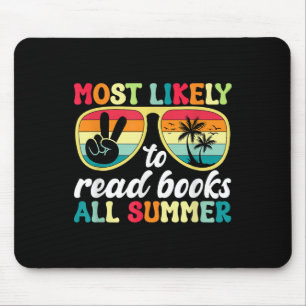 Most Likely To Read Books All Summer Break Teacher Mouse Pad
