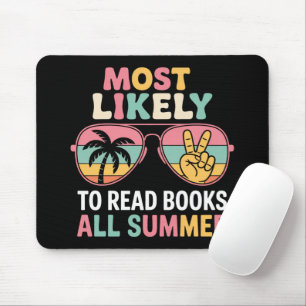 Most Likely To Read Books All Summer Teacher Gift Mouse Pad