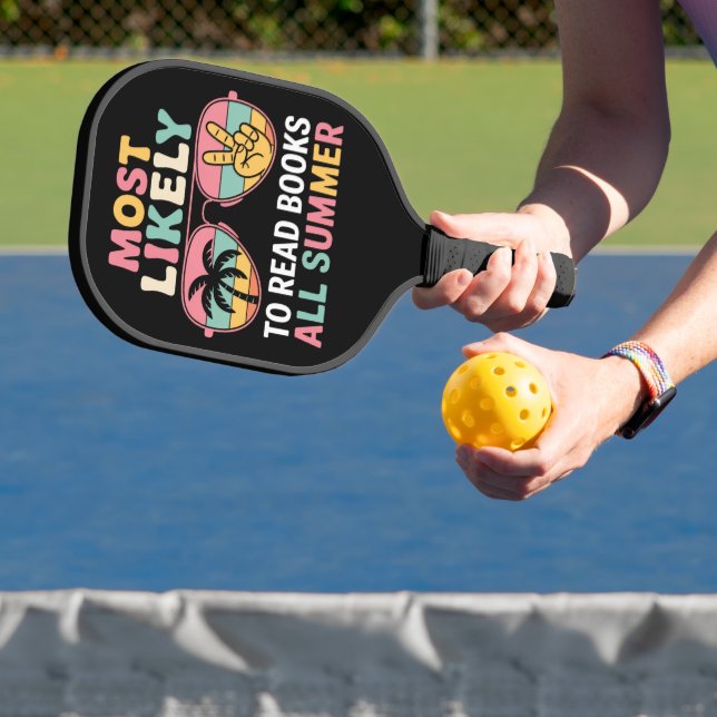 Most Likely To Read Books All Summer Teacher Gift Pickleball Paddle (Insitu)