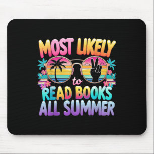 Most Likely To Read Books All Summer Teacher Stude Mouse Pad