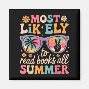 Most Likely To Read Books Summer Teacher Student Magnet