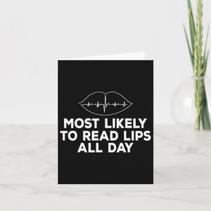 Most Likely To Read Lips Deaf Asl Hearing Loss Awa Card