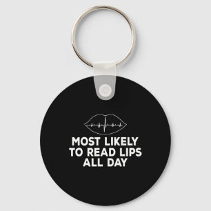 Most Likely To Read Lips Deaf Asl Hearing Loss Awa Key Ring