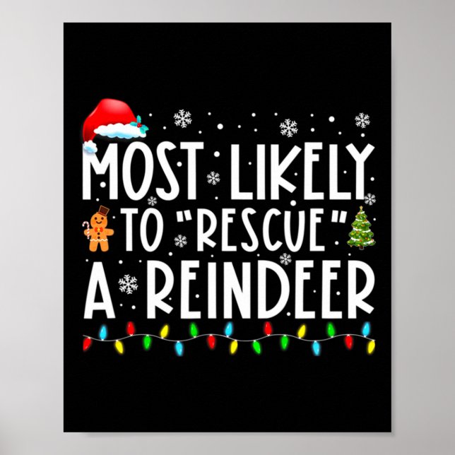 Most Likely To Rescue A Reindeer Funny Family Chri Poster (Front)