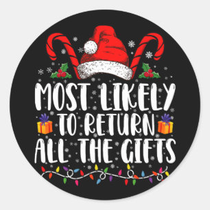 Most Likely To Return All The Gifts Christmas Classic Round Sticker