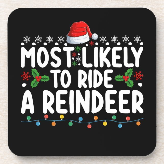 Most Likely To Ride A Reindeer Santa Christmas Ho Coaster (Front)