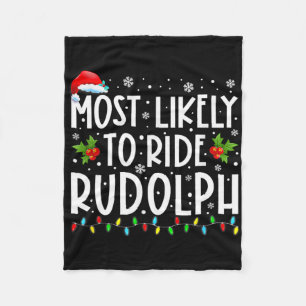 Most Likely To Ride Rudolph Fun Christmas Holiday Fleece Blanket