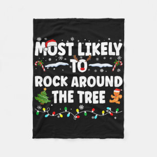 Most Likely To Rock Around The Tree Fleece Blanket