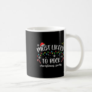 Most Likely To Rock Christmas Socks Family Christm Coffee Mug