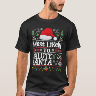 Most Likely To Salute Santa- Soldier Christmas Arm T-Shirt