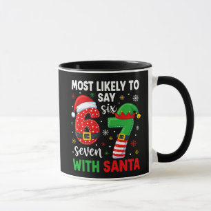 Most likely to say 67 Meme Christmas Mug