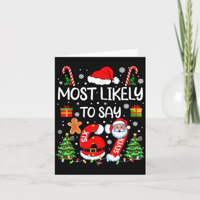 Most Likely To Say 67 Meme Six Seven Santa Christm Card (Front)