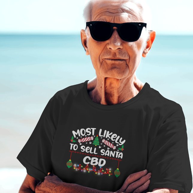 Most Likely to Sell Santa CBD funny xmas T-Shirt (Creator Uploaded)