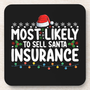 Most Likely To Sell Santa Insurance Christmas Coaster