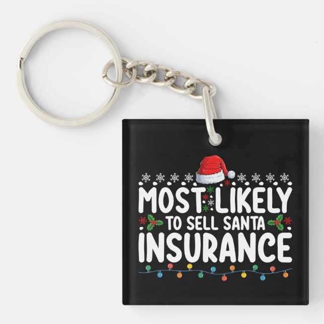 Most Likely To Sell Santa Insurance Christmas Key Ring (Front)