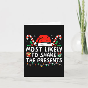 Most Likely To Shake Presents Family Matching Chri Card