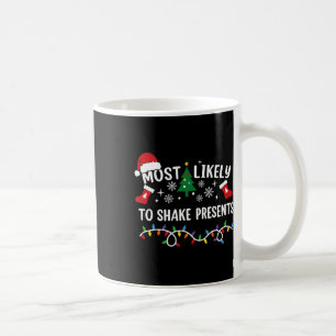 Most Likely To Shake Presents Family Matching Chri Coffee Mug