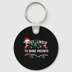 Most Likely To Shake Presents Family Matching Chri Key Ring