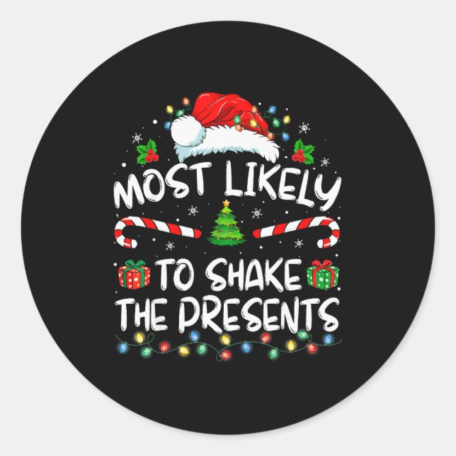 Most Likely To Shake The Family Matching Christmas Classic Round Sticker (Front)