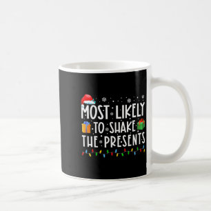 Most Likely To Shake The Funny Christmas Coffee Mug