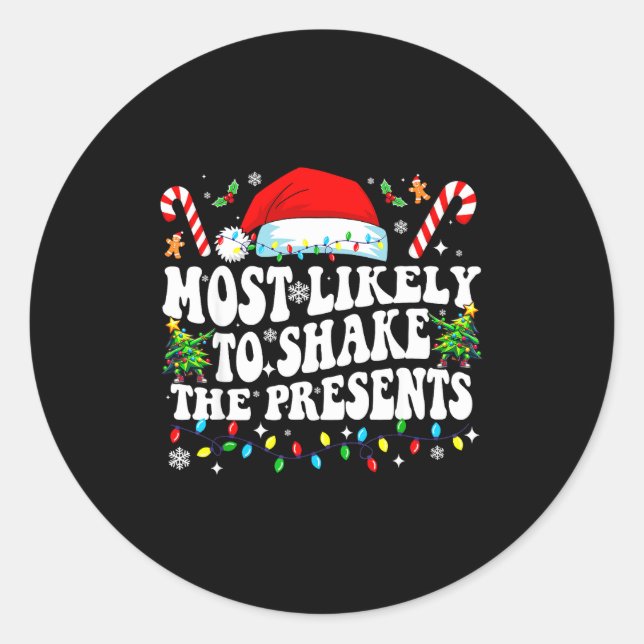 Most Likely To Shake The Funny Matching Family  Classic Round Sticker (Front)